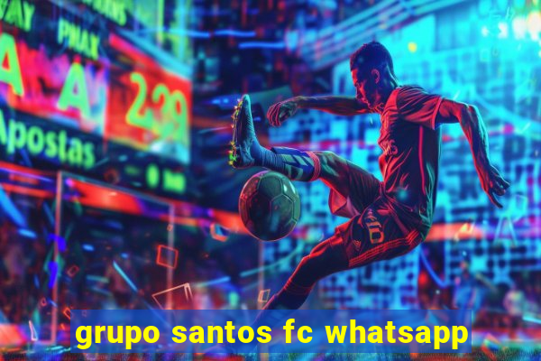 grupo santos fc whatsapp